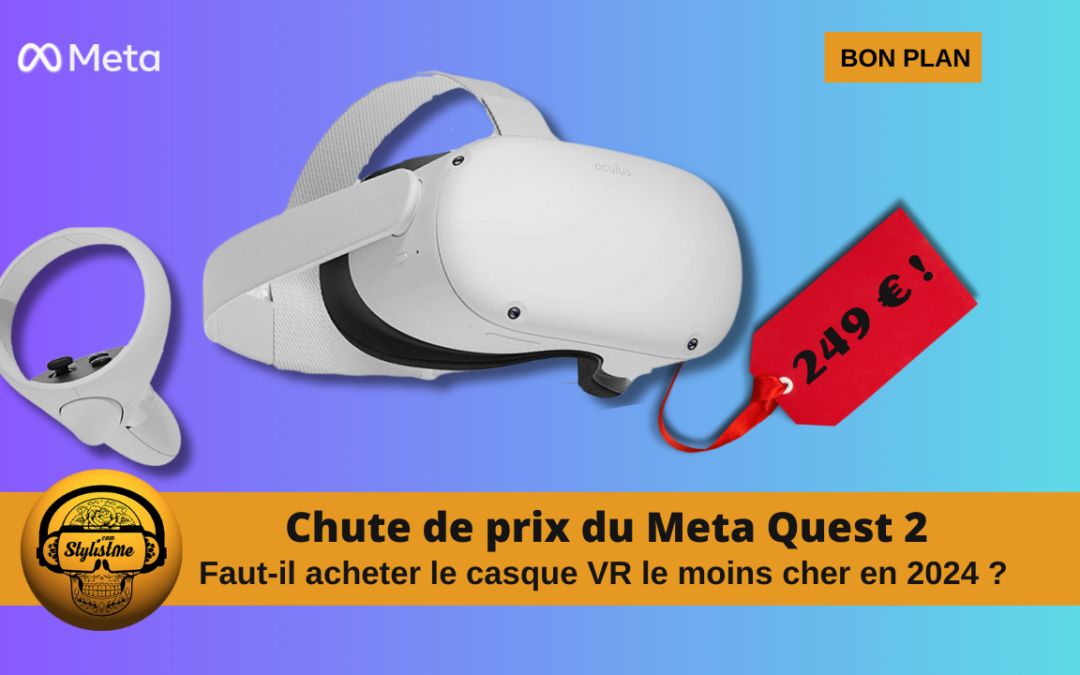 Meta Quest 2 baisse de prix à 249 € : faut-il l’acheter ?