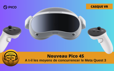Pico 4S le prochain casque VR chinois