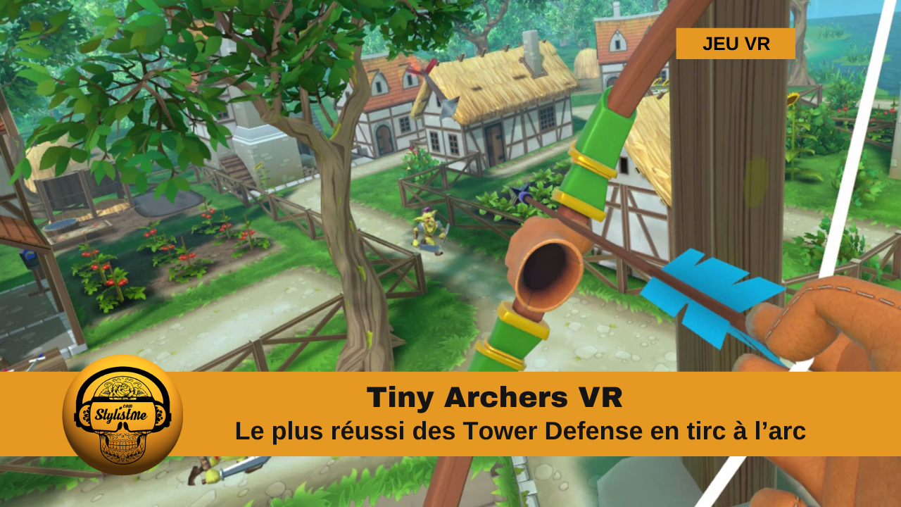 Tiny Archers VR avis test