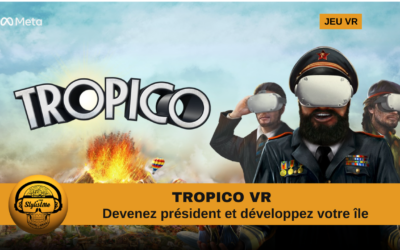 Tropico VR réalisez vos rêves de grandeur devenez Président