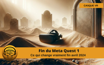 Fin du Meta Quest 1 officialisée : quelles conséquences ?