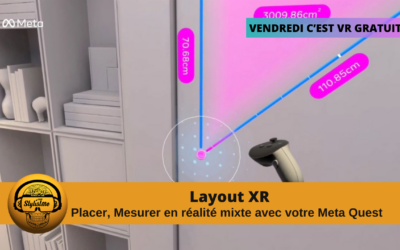 Layout XR Visualisez et Mesurez en Réalité Mixte couleur avec votre Quest