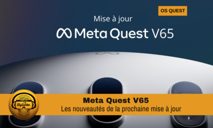 Meta Quest V65 déjà des nouveautés annoncées