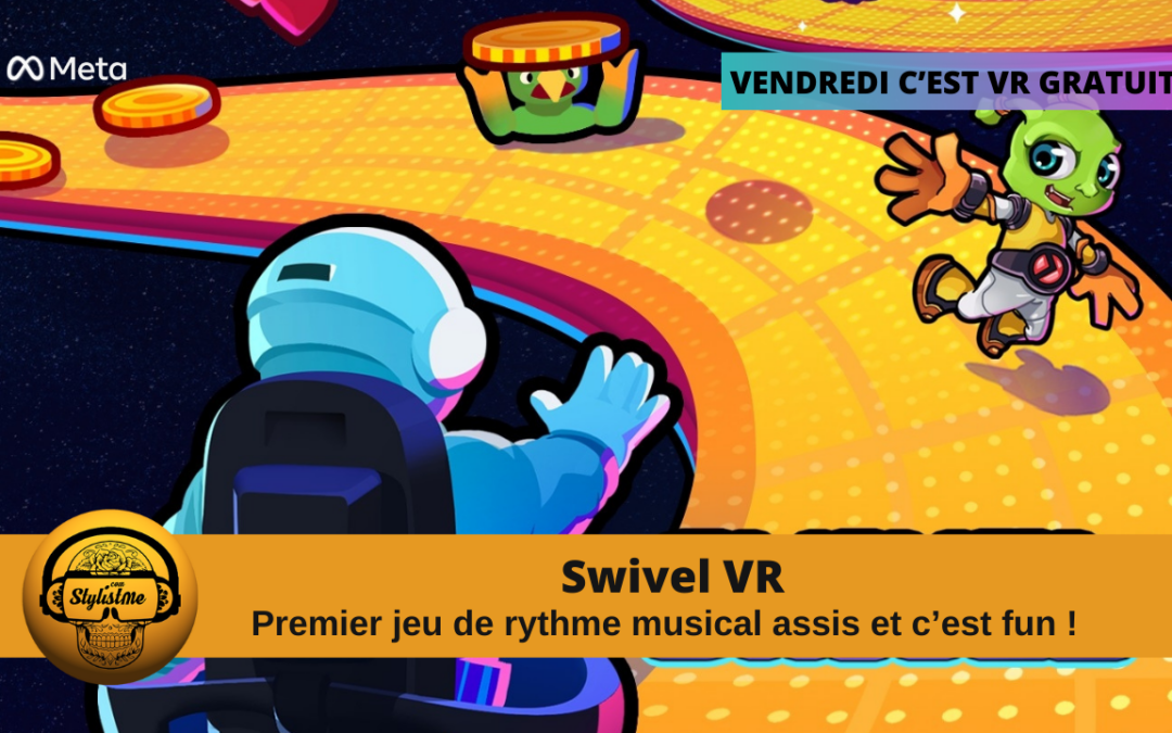 Swivel VR Un Voyage Musical au gameplay assis innovant