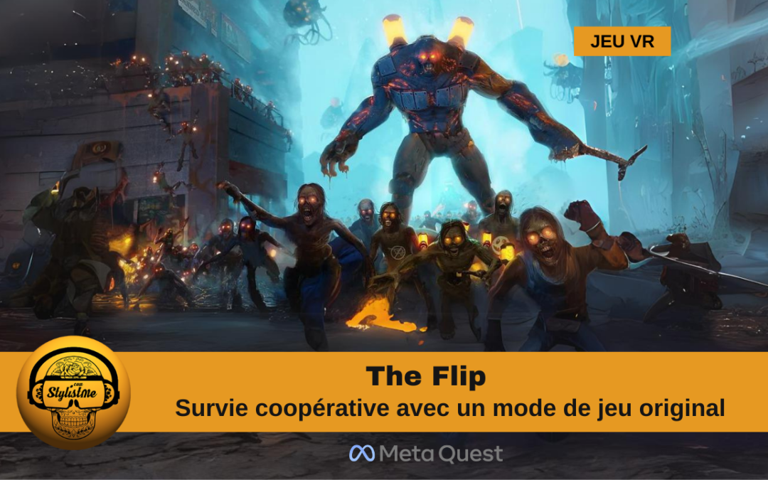 The Flip : Survie coopérative contre zombies en VR (Quest)