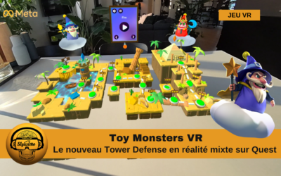 Toy Monsters un Tower Defense en réalité mixte sur Quest 