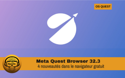 Meta Quest Browser 32.3 4 améliorations et ajouts