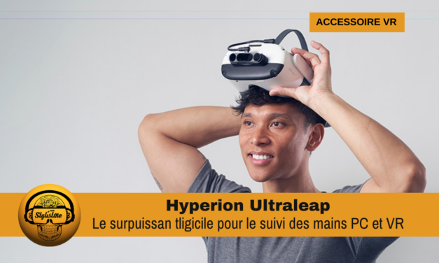 Hyperion Ultraleap le surpuissant système de suivi des mains