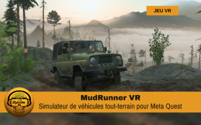 MudRunner VR : Simulateur de véhicules tout-terrain en VR