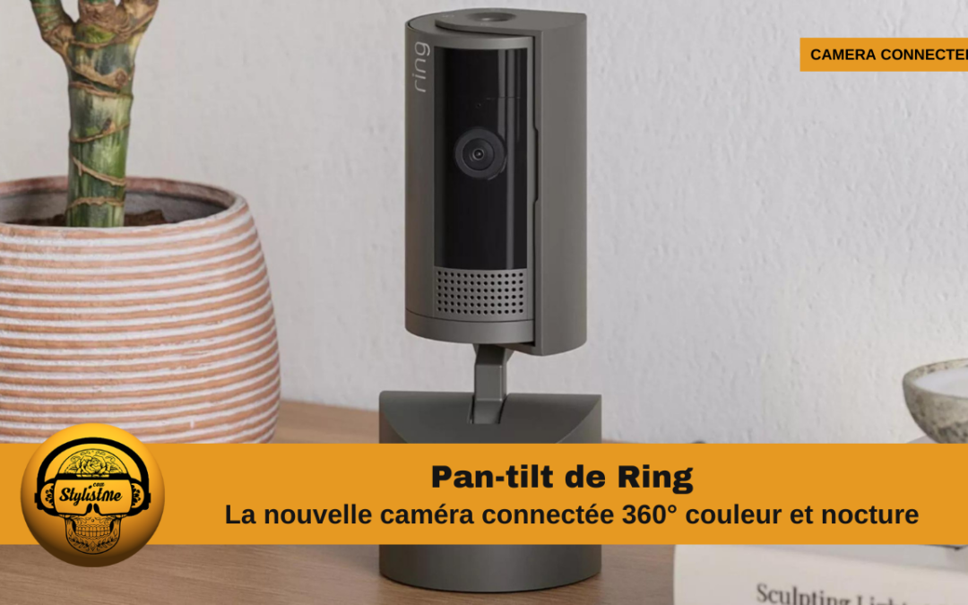 Pan-Tilt de Ring nouvelle caméra connectée d’intérieur à 360 degrés