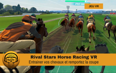 Rival Stars Horse Racing : jeu d’équitation passe à la réalité virtuelle
