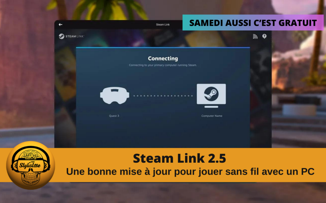 Steam Link 2.5 pour Meta Quest : zoom sur la mise à jour