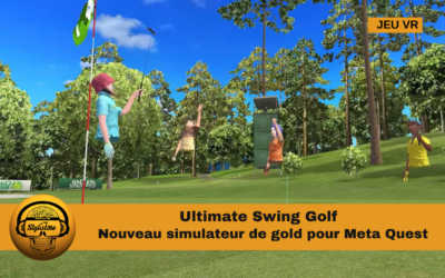 Ultimate Swing Golf nouvelle expérience de golf immersive en VR