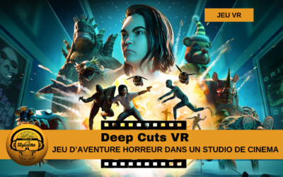 Deep Cuts découvrez une aventure VR dans l’univers du cinéma