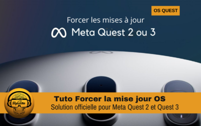 Forcer la mise à jour de votre Meta Quest (tuto méthode officielle)