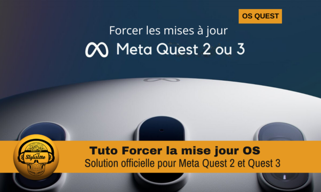 Forcer la mise à jour de votre Meta Quest (tuto méthode officielle)