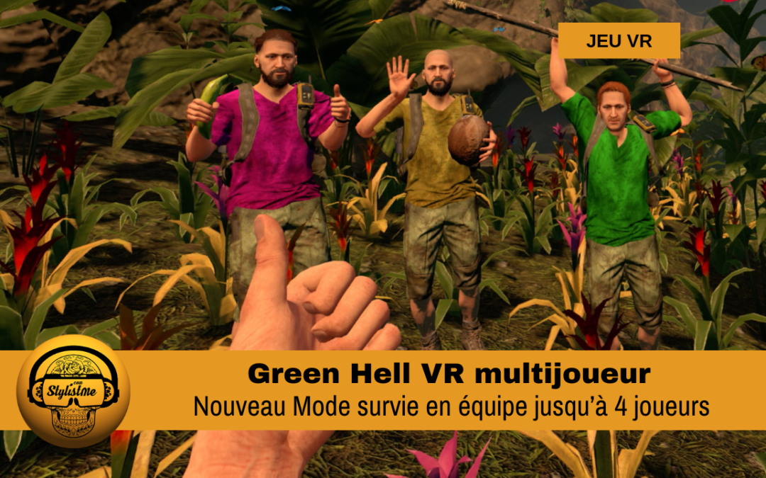 Green Hell VR multijoueur encore plus fun à plusieurs