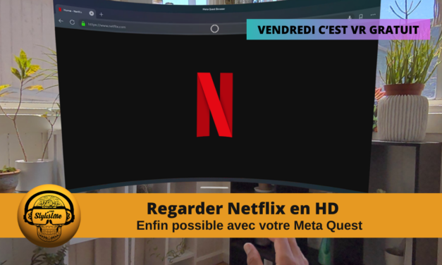 Netflix HD VR enfin accessible avec votre tous les Meta Quest