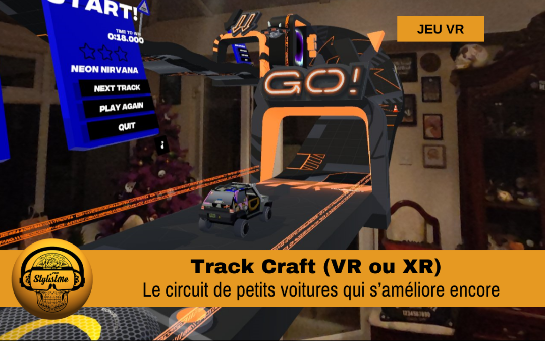 Track Craft : jeu de course en Réalité Virtuelle ou Mixte