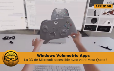 Windows Volumetric Apps arrive pour Meta Quest