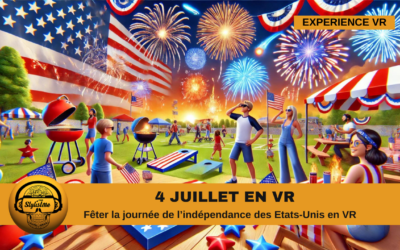 4 juillet en VR : vivez cette journée à l’américaine