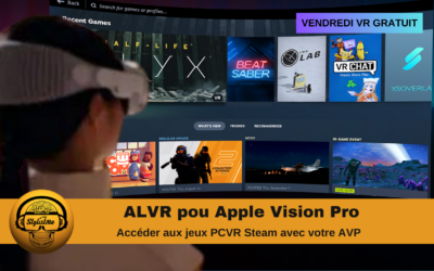 ALVR Apple Vision Pro accéder aux jeux PCVR Steam