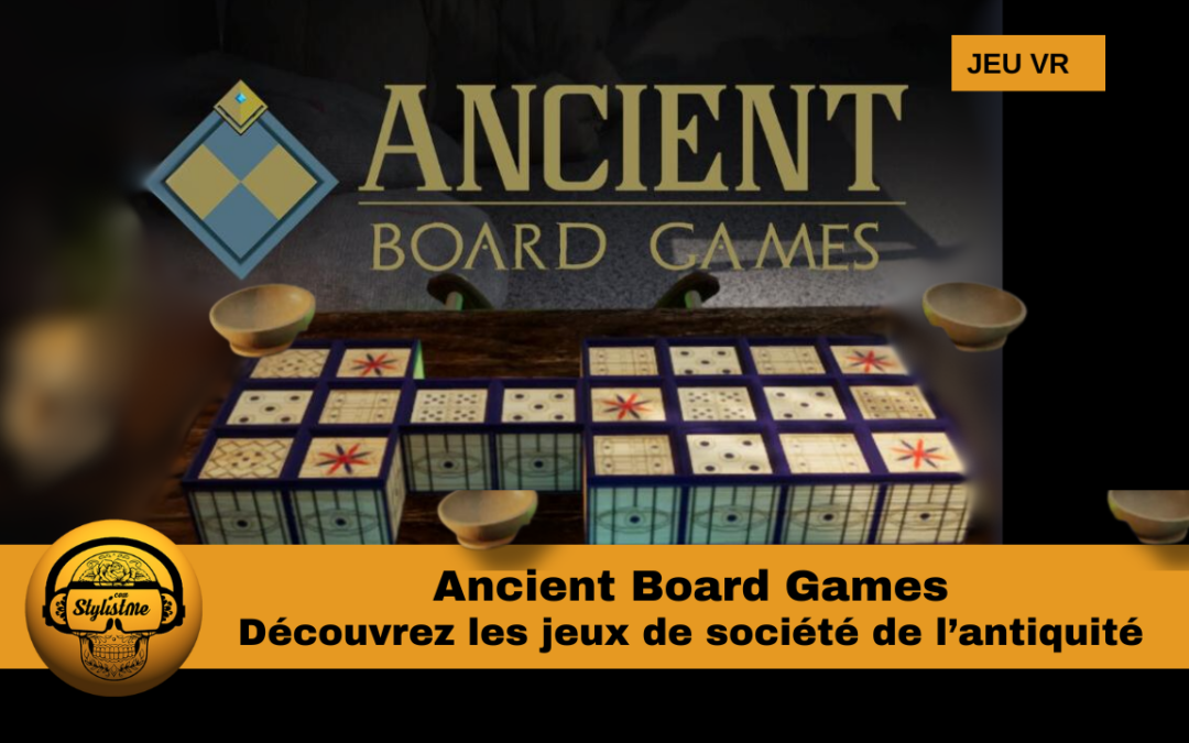 Ancient Board Games : plongée dans les jeux de société antiques
