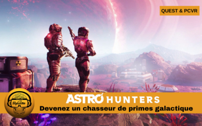 Astro Hunters VR devenez un chasseur de prime galactique en VR