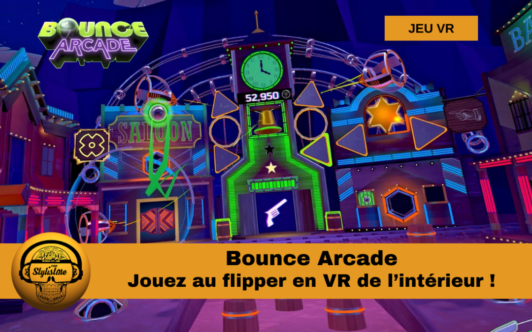Bounce Arcade jouez au flipper en VR mais de l&rsquo;intérieur (Meta Quest)