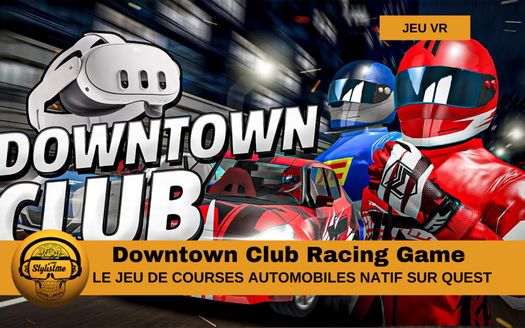 Downtown Club Racing Game : la meilleure course automobile en VR