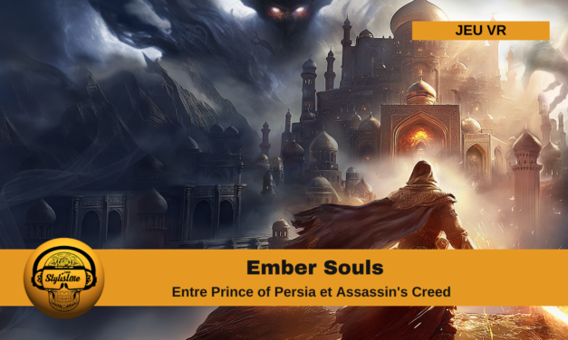 Ember Souls VR entre Prince of Persia et Assassin’s Creed