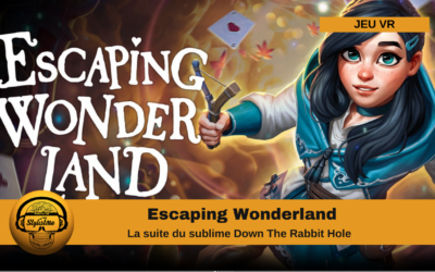 Escaping Wonderland : la suite VR inspirée d’Alice au pays des merveilles