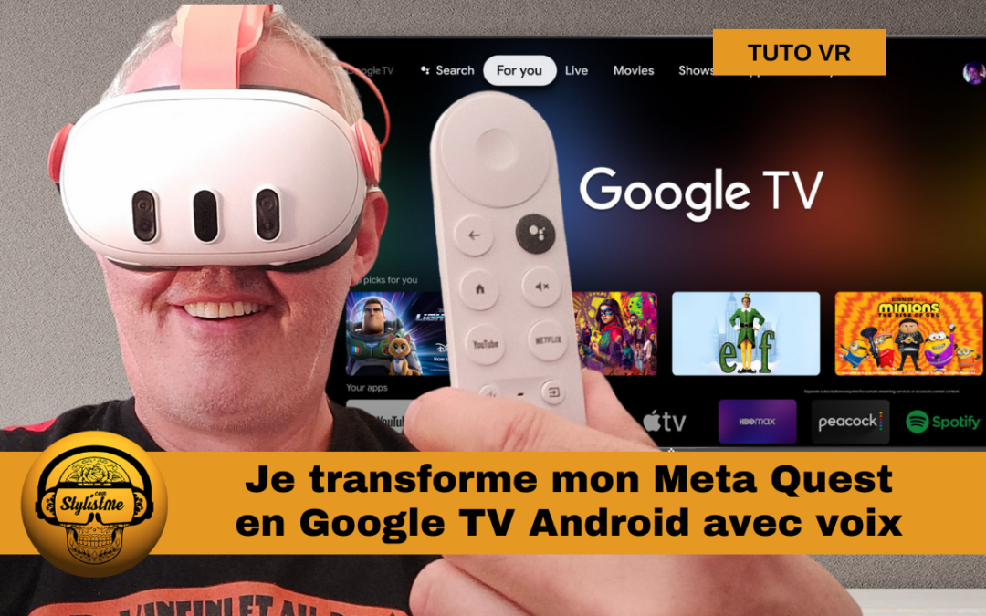 Transformer votre Meta Quest en Google TV avec Google Assistant (Tuto VR)
