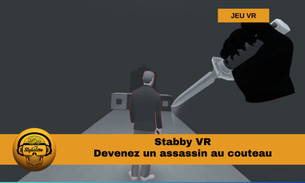 Stabby tuer n’est pas jouer ? murder party en VR