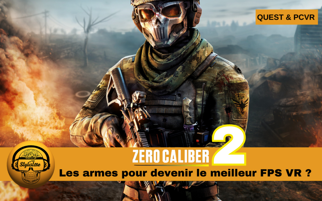 Zero Caliber 2 : pas une simple suite, du lourd, du très lourd !