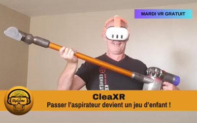 CleaXR : je passe l’aspirateur en réalité mixte !