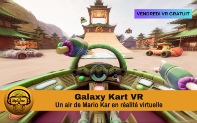 Galaxy Kart VR un petit air de Mario Kart en réalité virtuelle