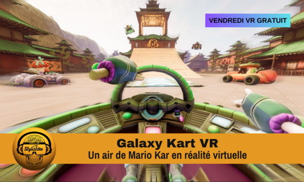 Galaxy Kart VR un petit air de Mario Kart en réalité virtuelle