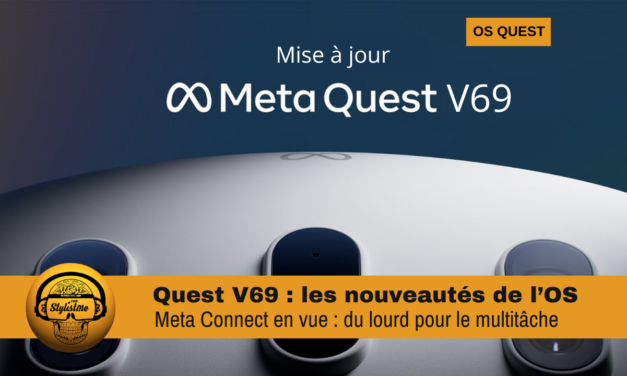 Meta Quest V69 les nouveautés versions PTC et officielle