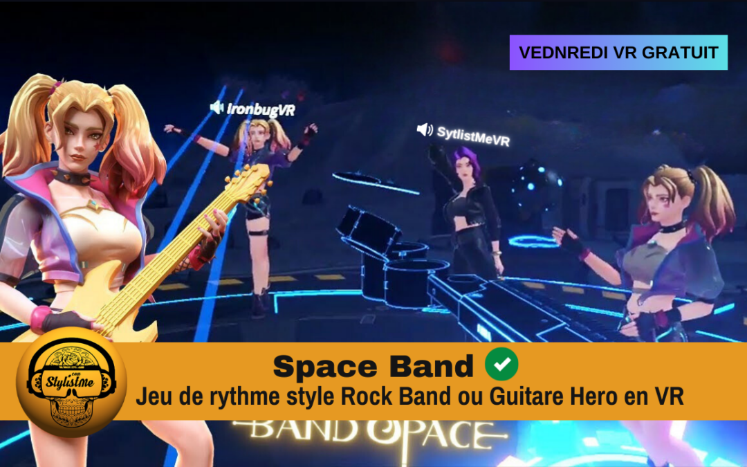 Band Space un Rock Band ou Guitare Hero en réalité virtuelle