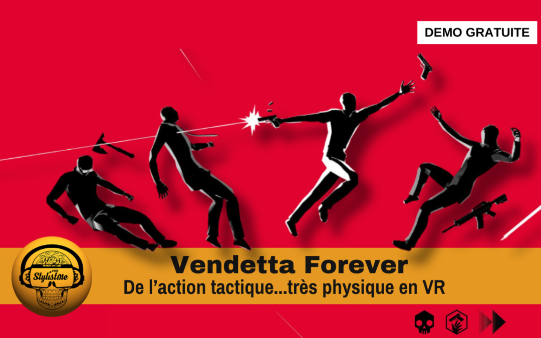 Vendetta Forever l&rsquo;original jeu de tir pour Quest et PSVR 2