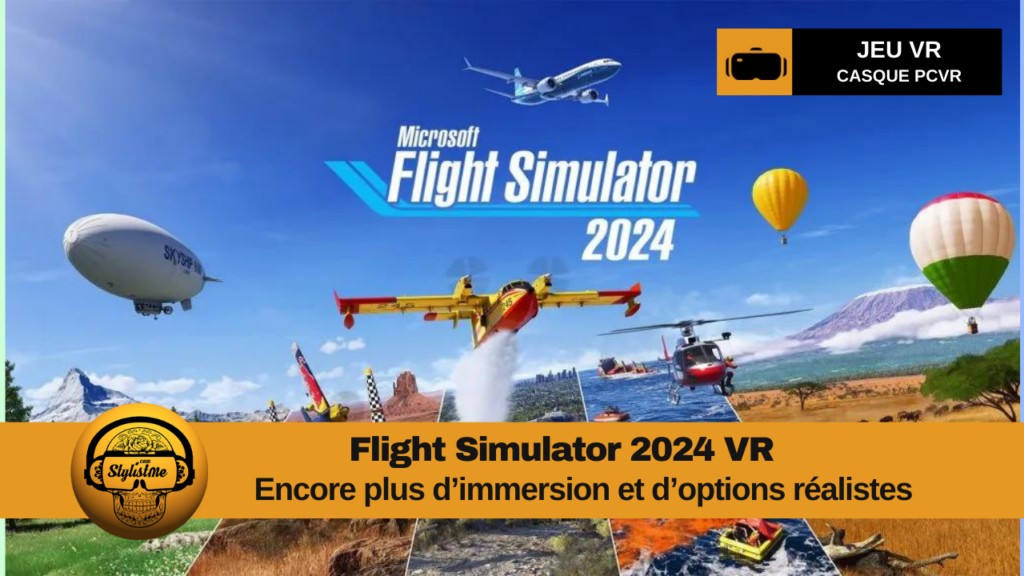 Flight Simulator 2024 VR une immersion totale dans le ciel