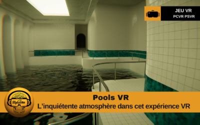 POOLS VR : une immersion mystérieuse et dérangeante 