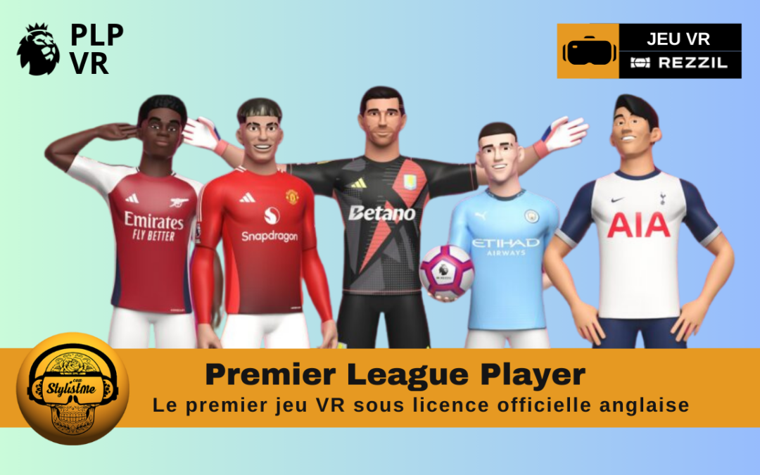 Premier League Player de Rezzil la version officielle du football anglais en VR