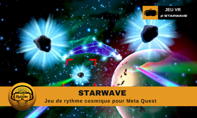 STARWAVE : une expérience cosmique exaltante en réalité virtuelle