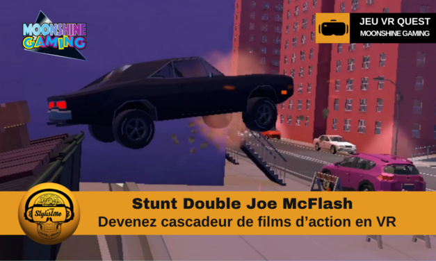 Stunt Double Joe McFlash : devenez la légende des cascades en VR