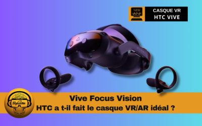 HTC Vive Focus Vision le nouveau casque VR AR  parfait ?