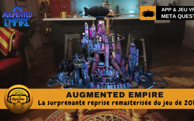 Augmented Empire un voyage immersif en réalité virtuelle