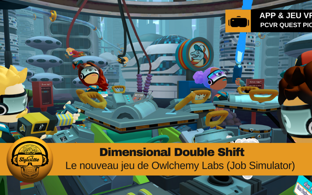 Dimensional Double Shift le nouveau jeu d&rsquo;Owlchemy Labs