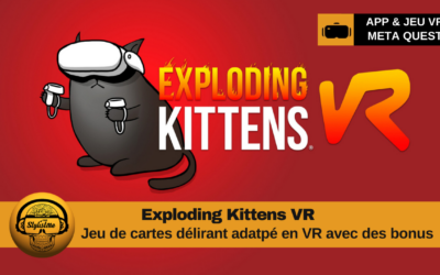 Exploding Kittens VR : jeu de stratégie explosive et humour en VR
